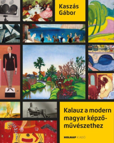 Kalauz a modern magyar kpzmvszethez