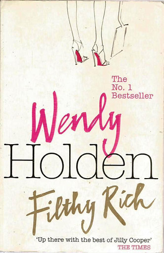 Wendy Holden - Filthy Rich
