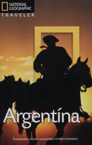 Argentna (National Geographic Traveler)