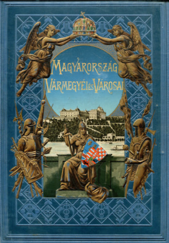 Magyarorszg vrmegyi s vrosai: Abauj-Torna vrmegye s Kassa