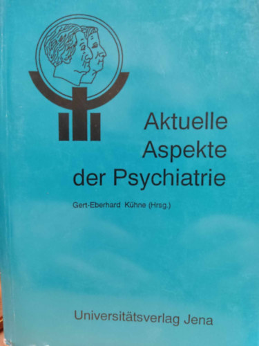 Aktuelle Aspekte der Psychiatrie - Therapieoptimierung - Krisenintervention - ffentlichkeitsarbeit / Beitrge des III. Kongresses der Psychatrie Weimar, 12.-14.November 1990.