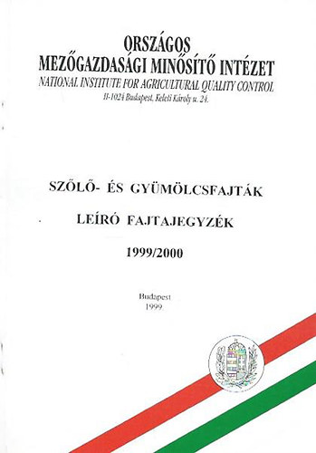 Szl- s gymlcsfajtk ler fajtajegyzke 1999/2000