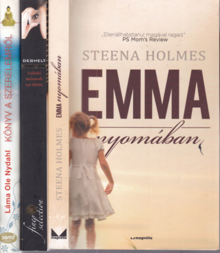 3 db. romantikus reg�ny (Emma nyom�ban + Valaki m�snak az �lete + K�nyv a szerelemr�l)