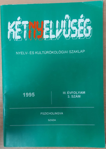 Ktnyelvsg - Nyelv- s kultrkolgiai szaklap III. vfolyam 3. szm (1995)