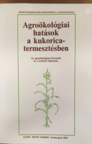 Agro�kol�giai hat�sok a kukoricatermeszt�sben
