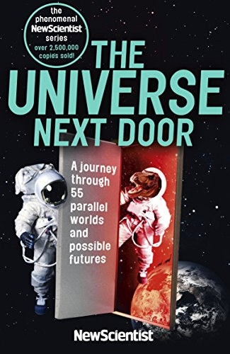 Frank Swain - The Universe Next Door -  A Journey through 55 Parallel Worlds and Possible Futures
