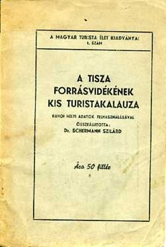 A Tisza forr�svid�k�nek kis turistakalauza