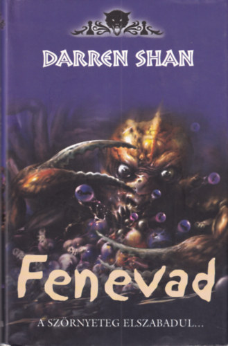 Fenevad - A sz�rnyeteg elszabadul