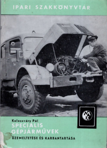 Speci�lis g�pj�rm�vek �zemeltet�se �s karbantart�sa