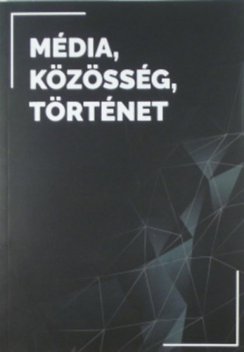 M�dia, k�z�ss�g, t�rt�net