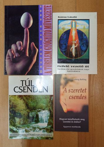 Kássa László, Benedetta Bianchi Porro, Magyari Beck Anna Adalbert Ludwig Balling - 4 könyv a meditációról: A szeretet csendes, Befelé vezető út, Túl a csenden, A türelem gyógyító művészete