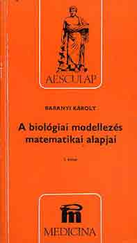 A biolgiai modellezs matematikai alapjai I.