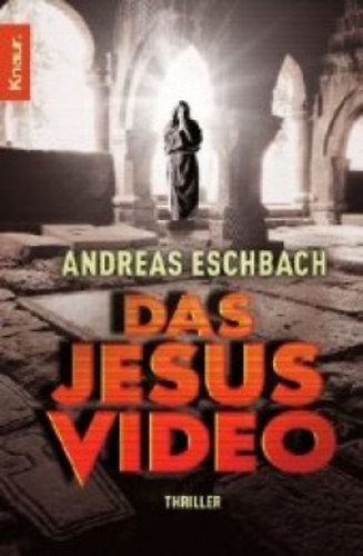 Andreas Eschbach - Das Jesus Video