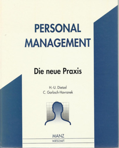Hans-Ullrich Dietzel - Personalmanagement. Die neue Praxis