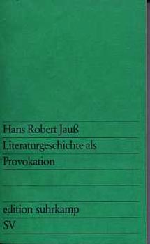 H.R. Jauss - Literaturgeschichte als Provokation