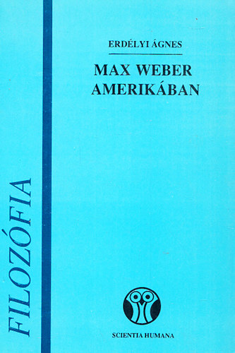 Max Weber Amerikban (Ver Andrsnak dediklt)
