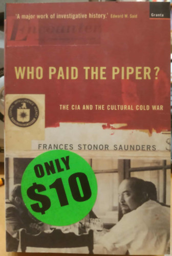 Who Paid The Piper? The CIA And The Cultural Cold War