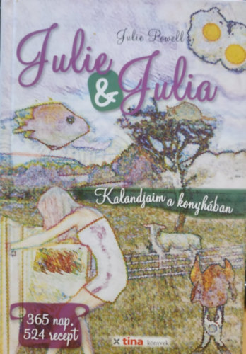Julie & Julia - Kalandjaim a konyhban