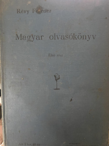 Magyar olvasknyv (a polgri lenyiskolk els osztlya szmra)