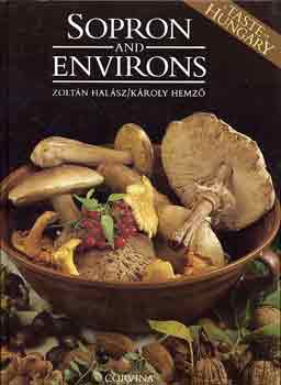 Zolt�n Hal�sz-K�roly Hemz� - Sopron and environs (a taste of Hugary)