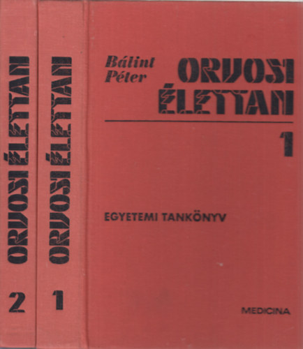 Bálint Péter - Orvosi élettan I-II.
