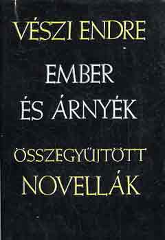 Ember s rnyk II. (sszegyjttt novellk)