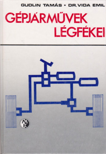 Gudlin Tam�s; Dr. Vida Emil - G�pj�rm�vek l�gf�kei