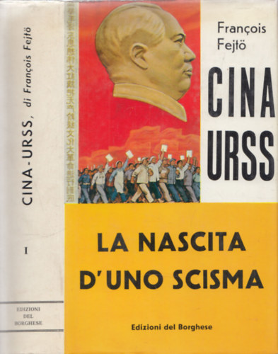 Libri Antikvár Könyv Cina Urss I. La Nascita D'Uno Scisma (Le