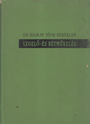 Baskay T�th Bertalan dr. - Legel�- �s r�tm�vel�s