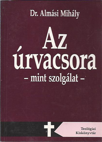 Az rvacsora - mint szolglat -