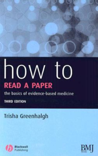 Libri Antikvár Könyv: How To Read A Paper: The Basics Of Evidence-based ...