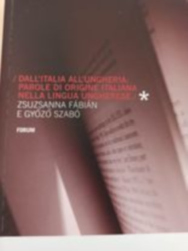 Dall'italia All'ungheria: Parole di origine Italiana nella lingua ungherese