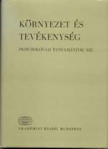 Pszicholgiai tanulmnyok XIII. (Krnyezet s tevkenysg)