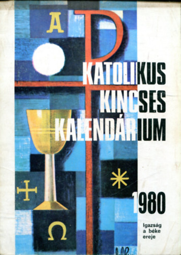 Katolikus Kincses Kalendrium 1980 (Igazsg s bke ereje)