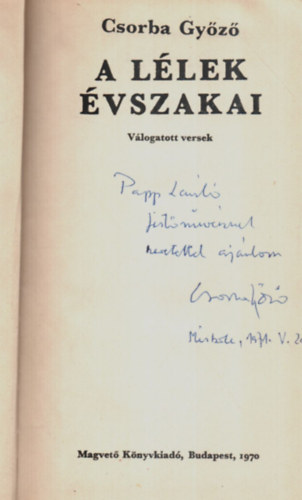 Csorba Gy�z� - A l�lek �vszakai. - Dedik�lt.