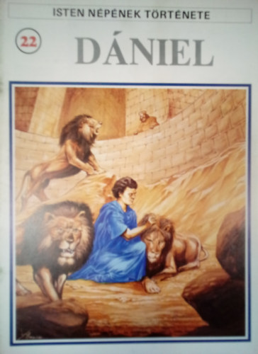 Dniel (A Biblia kpregnyben/ Isten npnek trtnete 22-23.)