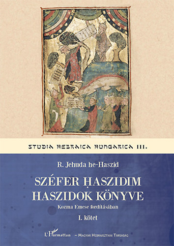 Szfer Haszidim / Haszidok knyve I.