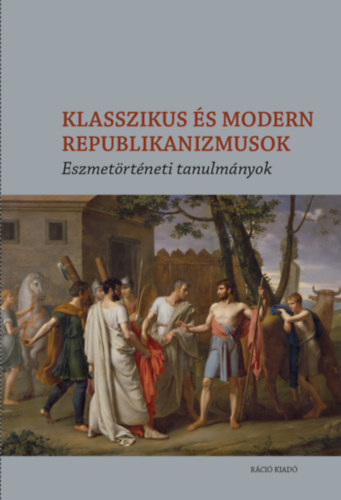 Klasszikus s modern republikanizmusok