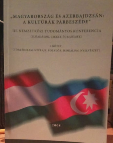 Kecskemthy Pter - "Magyarorszg s Azerbajdzsn: A kultrk prbeszde"