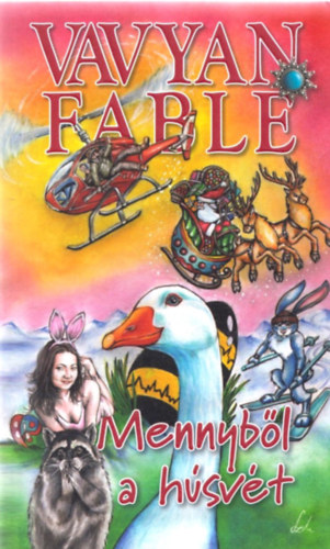Vavyan Fable - Mennyb�l a h�sv�t - puha k�t�s
