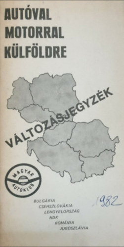 Autval, motorral klfldre: Vltozsjegyzk - Bulgria, Csehszlovkia, Lengyelorszg, NDK, Romnia, Jugoszlvia