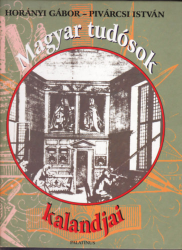 Magyar tudsok kalandjai