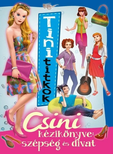 Tinititkok - Csini kézikönyve: szépség és divat