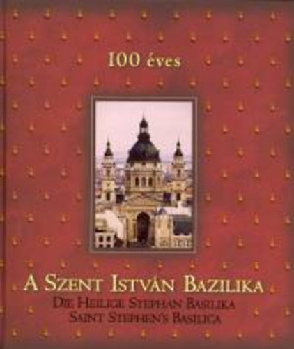 100 ves a Szent Istvn Bazilika
