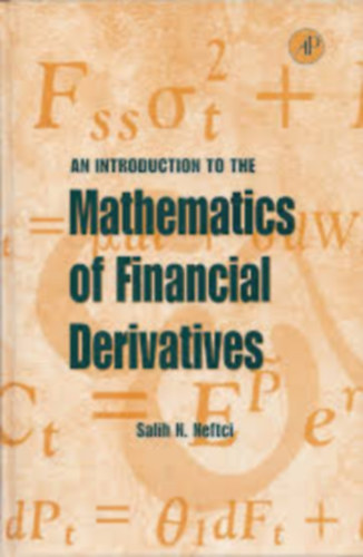 Salih N. Neftci - an introduction to the mathematics of financial derivates