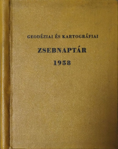 Geodziai s kartogrfiai zsebnaptr 1958