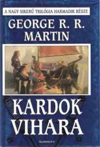 George R. R. Martin - Kardok vihara - A tűz és jég dala III.