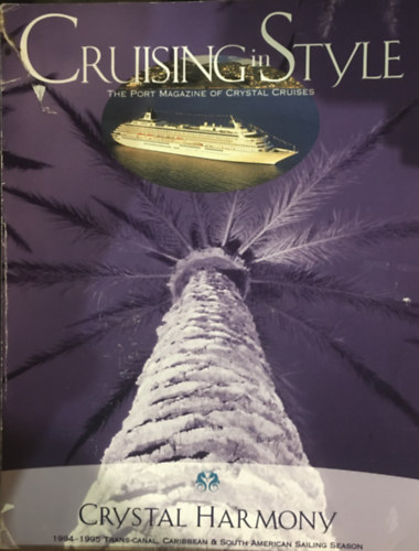 Cruising in Style - Crystal Harmony 1994-1995