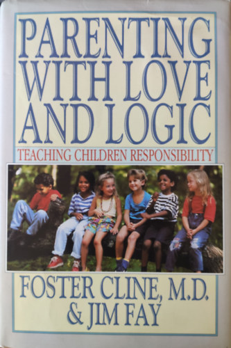 Parenting with love and logic