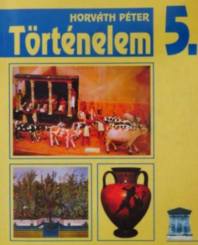 Trtnelem az ltalnos iskolk szmra 5.